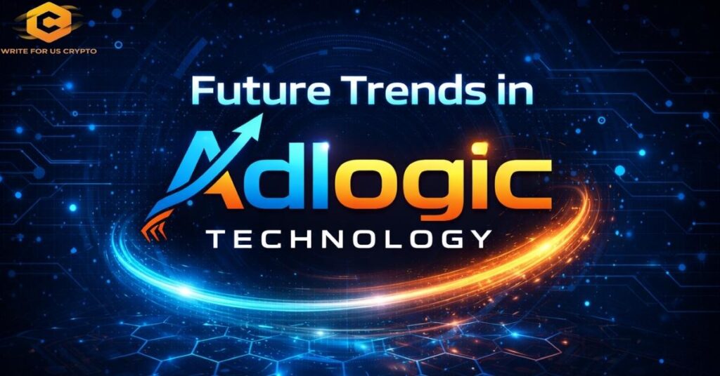 Future Trends in Adlogic Technology